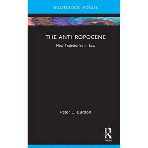 The Anthropocene: New Trajectories in Law - Hardcover