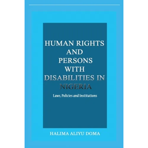 Human Rights and Persons with Disabilities in Nigeria Laws, Policies, and Institutions