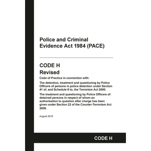 PACE Code H: Police and Criminal Evidence Act 1984 Codes of Practice