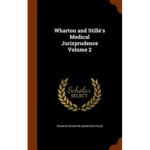 Wharton and Stillé's Medical Jurisprudence Volume 2 - Hardcover