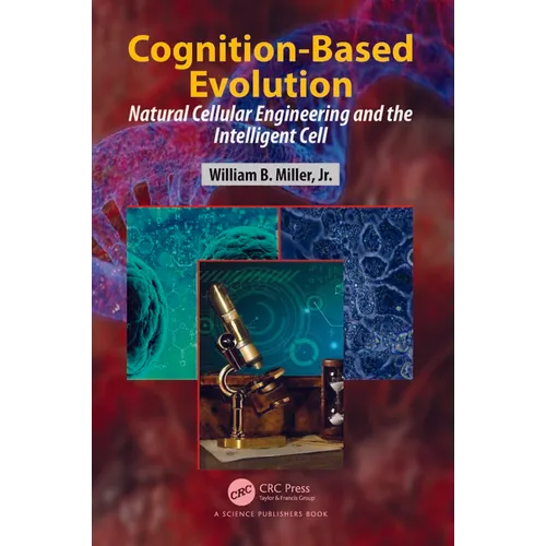 Cognition-Based Evolution: Natural Cellular Engineering and the Intelligent Cell