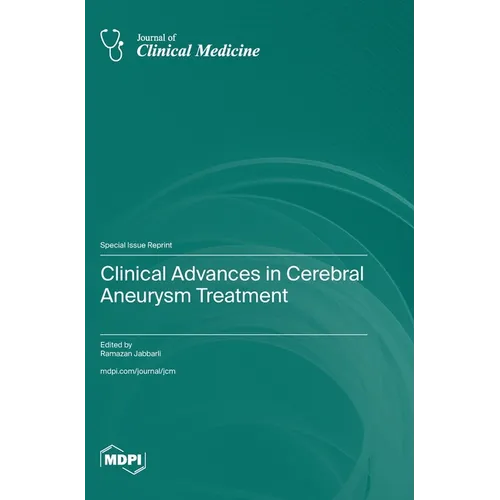 Clinical Advances in Cerebral Aneurysm Treatment