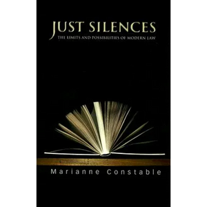Just Silences: The Limits and Possibilities of Modern Law - Paperback