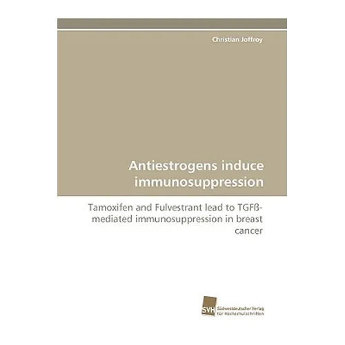 Antiestrogens Induce Immunosuppression