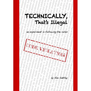 Technically, That's Illegal - Paperback