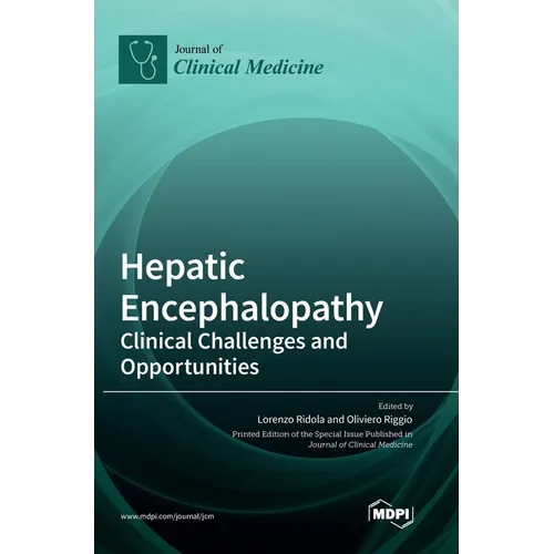 Hepatic Encephalopathy: Clinical Challenges and Opportunities