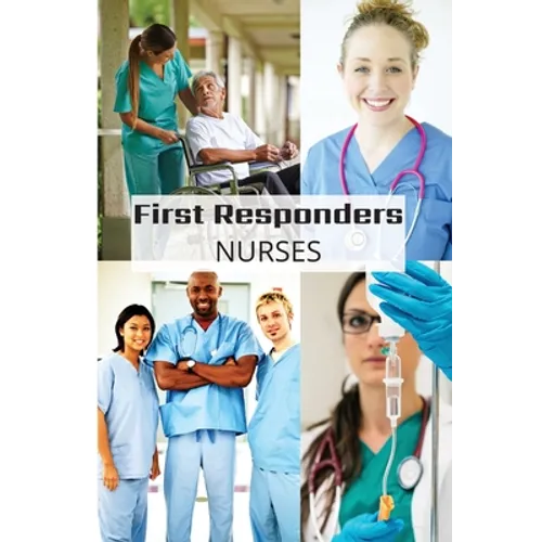 First Responder Nurse Journal: Caring Is What We Do
