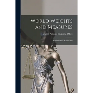 World Weights and Measures; Handbook for Statisticians - Paperback