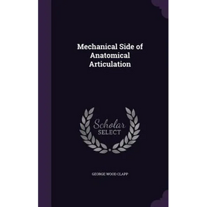 Mechanical Side of Anatomical Articulation - Hardcover