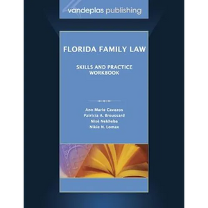 Florida Family Law: Skills and Practice Workbook - Paperback