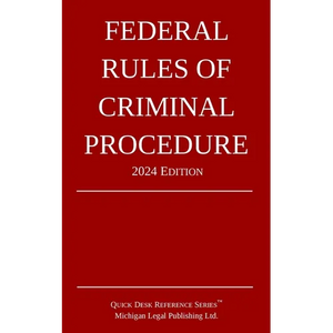 Federal Rules of Criminal Procedure; 2024 Edition - Paperback