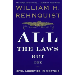 All the Laws but One: Civil Liberties in Wartime - Paperback
