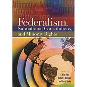Federalism, Subnational Constitutions, and Minority Rights - Paperback