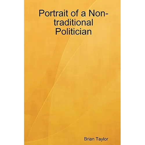 Portrait of a Non-traditional Politician