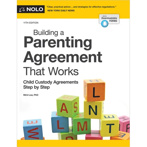 Building a Parenting Agreement That Works: Child Custody Agreements Step by Step
