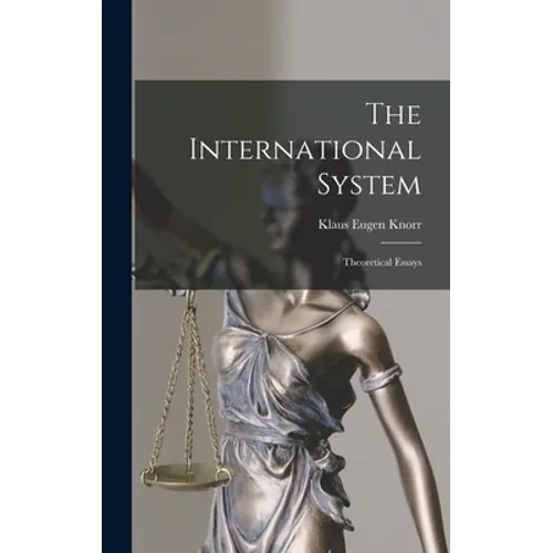 The International System: Theoretical Essays