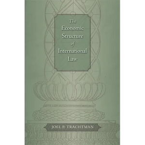 The Economic Structure of International Law - Hardcover