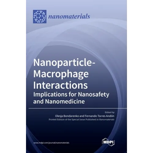 Nanoparticle-Macrophage Interactions: Implications for Nanosafety and Nanomedicine
