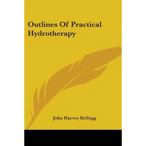 Outlines Of Practical Hydrotherapy - Paperback