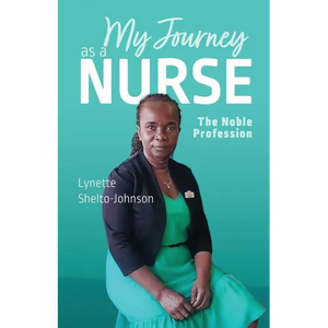 My Journey as a Nurse: The Noble Profession - Paperback