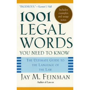 1001 Legal Words You Need to Know: The Ultimate Guide to the Language of the Law - Paperback