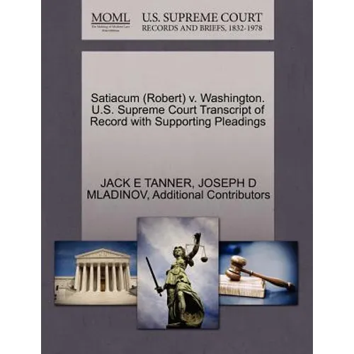 Satiacum (Robert) V. Washington. U.S. Supreme Court Transcript of Record with Supporting Pleadings