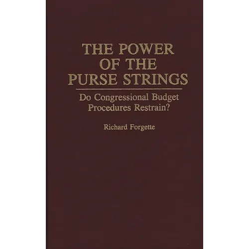 The Power of the Purse Strings: Do Congressional Budget Procedures Restrain?