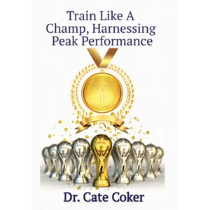Train Like A Champ, Harnessing Peak Performance - Hardcover