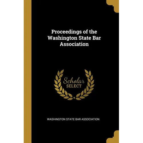 Proceedings of the Washington State Bar Association