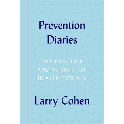 Prevention Diaries: The Practice and Pursuit of Health for All