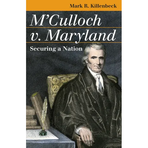 M'Culloch V. Maryland: Securing a Nation