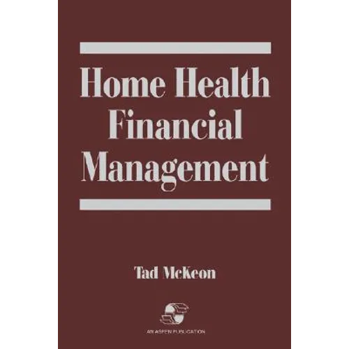 Home Health Financial Management: .