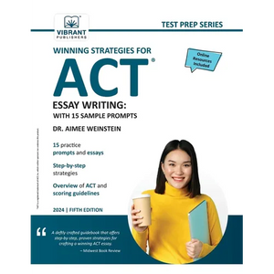 Winning Strategies For ACT Essay Writing: With 15 Sample Prompts - Paperback