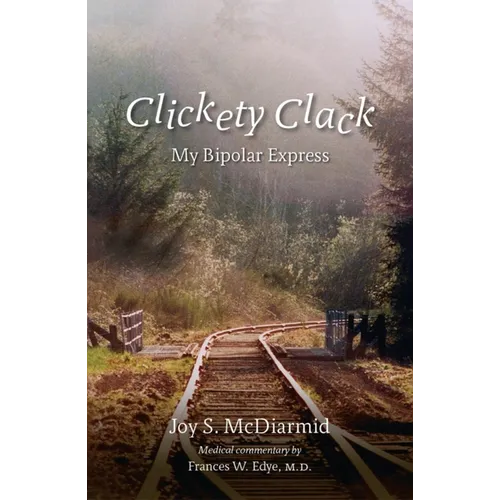 Clickety Clack: My Bipolar Express