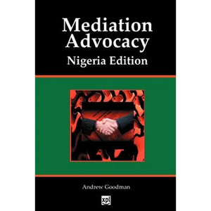 Mediation Advocacy Nigeria Edition - Paperback