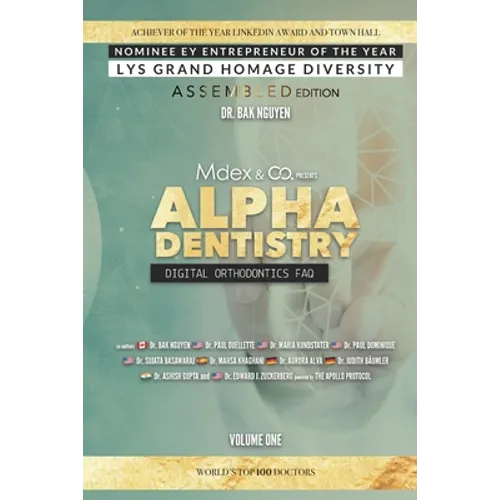 Alpha Dentistry volume 1 - Digital Orthodontics Assembled edition