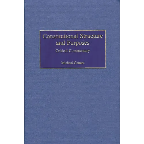 Constitutional Structure and Purposes: Critical Commentary