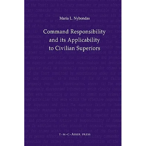 Command Responsibility and Its Applicability to Civilian Superiors
