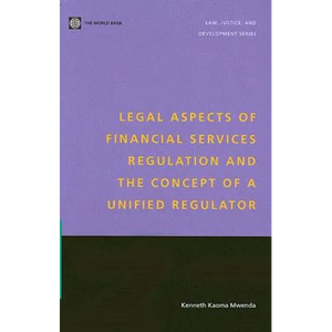 Legal Aspects of Financial Services Regulation and the Concept of a Unified Regulator - Paperback
