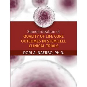 Standardization of Quality of Life Core Outcomes in Stem Cell Clinical Trials - Paperback