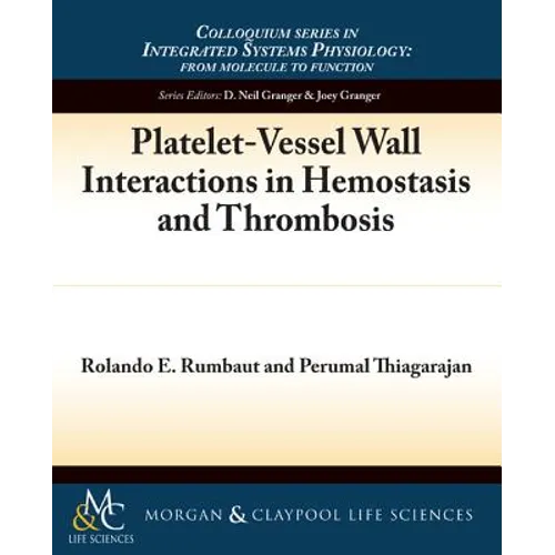 Platelet-Vessel Wall Interactions in Hemostasis and Thrombosis