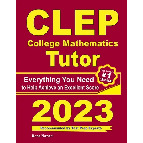 CLEP College Mathematics Tutor: Everything You Need to Help Achieve an Excellent Score