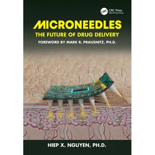 Microneedles: The Future of Drug Delivery