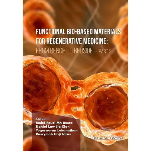 Functional Bio-based Materials for Regenerative Medicine: From Bench to Bedside (Part 2)