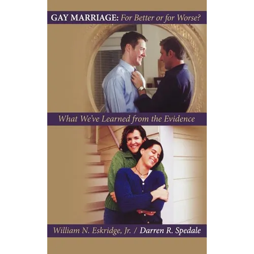 Gay Marriage: For Better or for Worse?: What We've Learned from the Evidence