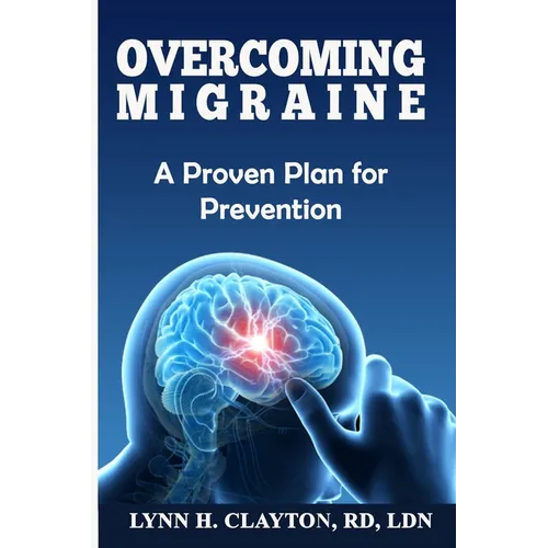 Overcoming Migraine: A Proven Plan for Prevention