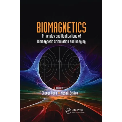 Biomagnetics: Principles and Applications of Biomagnetic Stimulation and Imaging