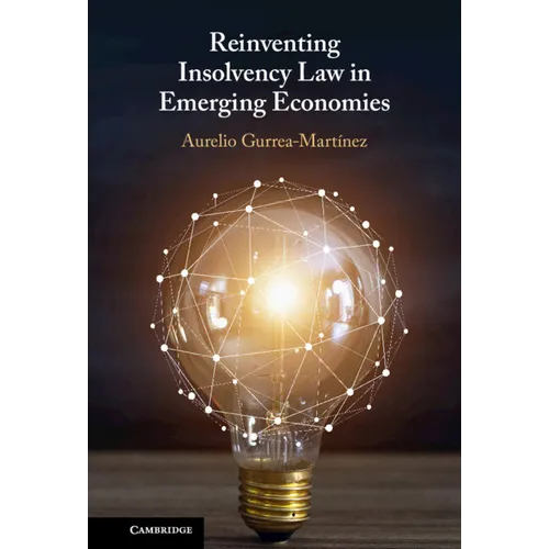 Reinventing Insolvency Law in Emerging Economies