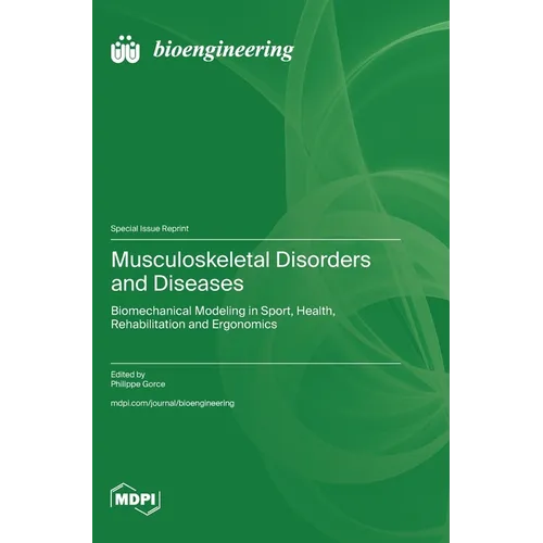 Musculoskeletal Disorders and Diseases: Biomechanical Modeling in Sport, Health, Rehabilitation and Ergonomics