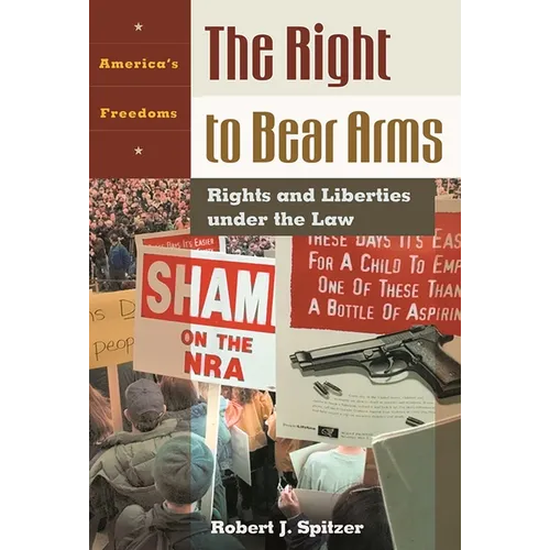 Right to Bear Arms: Rights and Liberties Under the Law